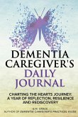 Dementia Caregiver's Daily Journal Dementia Caregiver's Daily Journal