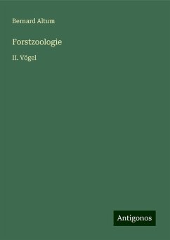 Forstzoologie - Altum, Bernard