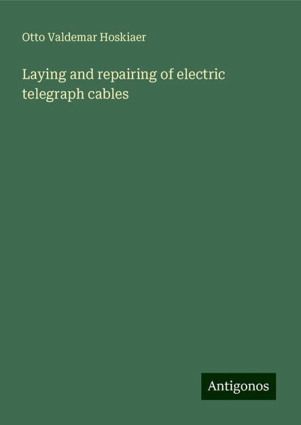 Laying and repairing of electric telegraph cables