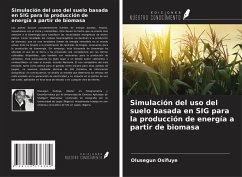 Simulación del uso del suelo basada en SIG para la producción de energía a partir de biomasa - Osifuye, Olusegun