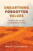Unearthing Forgotten Values Unearthing Forgotten Values