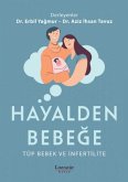 Hayalden Bebege - Tüp Bebek ve Infertilite Hayalden Bebege - Tüp Bebek ve Infertilite