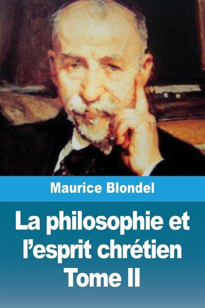 La philosophie et l'esprit chrétien La philosophie et l'esprit chrétien
