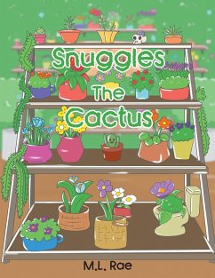 Snuggles The Cactus - Rae, M. L.