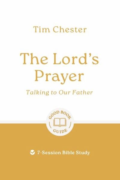 The Lord's Prayer: Talking to Our Father The Lord's Prayer: Talking to Our Father