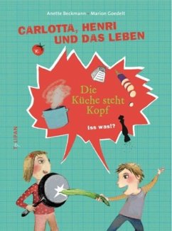 Cover Carlotta, Henri und das Leben - Die Küche steht Kopf 