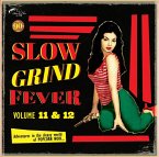 Slow Grind Fever 11+12