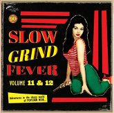 Slow Grind Fever 11+12 Slow Grind Fever 11+12