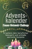 Adventskalender Frauen-Netzwerk-Challenge - Das perfekte Geschenk für Frauen und Männer 2024 Adventskalender Frauen-Netzwerk-Challenge - Das perfekte Geschenk für Frauen und Männer 2024