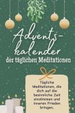 Adventskalender der täglichen Meditationen - Das perfekte Geschenk für Frauen und Männer 2024