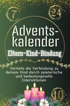 Adventskalender Eltern-Kind-Bindung - Das perfekte Geschenk für Frauen und Männer 2024 - Müller, Leon