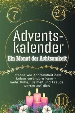 Adventskalender: Ein Monat der Achtsamkeit - Das perfekte Geschenk für Frauen und Männer 2024 - Schröder, Sarah