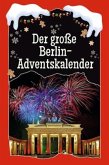 Der große Berlin-Adventskalender Der große Berlin-Adventskalender