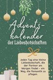 Adventskalender der Liebesbotschaften Adventskalender der Liebesbotschaften