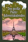 Der große Paris-Adventskalender Der große Paris-Adventskalender