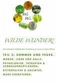 Wilde Wunder! TAM 3 - Sommer und Feuer. Magen, Leber und Galle. Marssignaturen.