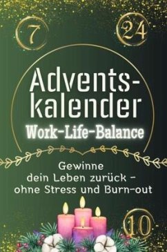 Adventskalender Work-Life-Balance - Das perfekte Geschenk für Frauen und Männer 2024 - Kaiser, Sophia