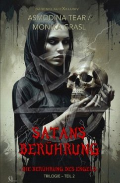 Satans Berührung - Trilogie, Teil 2: Die Berührung des Engels - Tear, Asmodina;Grasl, Monika