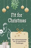 Fit for Christmas - Das perfekte Geschenk für Frauen und Männer 2024 Fit for Christmas - Das perfekte Geschenk für Frauen und Männer 2024