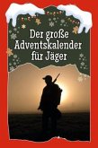 Der große Adventskalender für Jäger