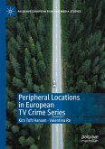 Peripheral Locations in European TV Crime Series Peripheral Locations in European TV Crime Series