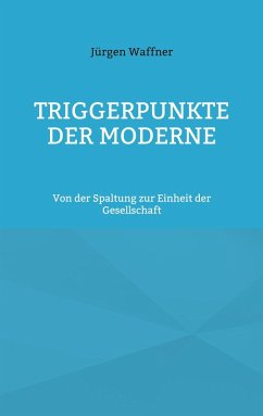 Triggerpunkte der Moderne - Waffner, Jürgen