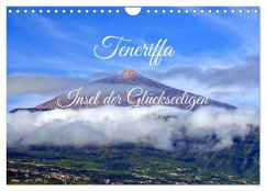 Teneriffa - Insel der Glückseligen (Wandkalender 2025 DIN A4 quer), CALVENDO Monatskalender