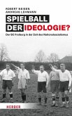 Spielball der Ideologie? Spielball der Ideologie?