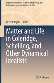 Matter and Life in Coleridge, Schelling, and Other Dynamical Idealists