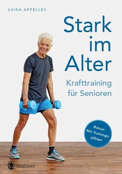 Cover Stark im Alter. Krafttraining für Senioren. Die besten Fitness-Übungen