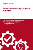 Produktentwicklungsprojekte meistern (eBook, ePUB)