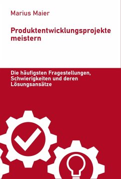 Produktentwicklungsprojekte meistern (eBook, ePUB) Cover Produktentwicklungsprojekte meistern (eBook, ePUB)