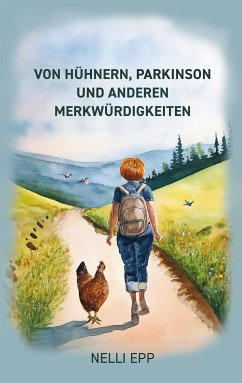 Von Hühnern, Parkinson und. anderen Merkwürdigkeiten (eBook, ePUB) - Epp, Nelli