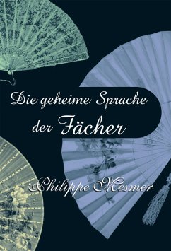 Cover Die geheime Sprache der Fächer (eBook, ePUB)