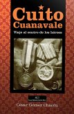 Cuito Cuanavale. Viaje al centro de los héroes (eBook, ePUB)
