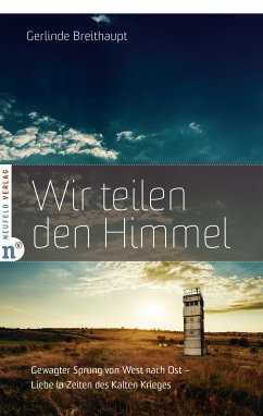 Wir teilen den Himmel (eBook, ePUB) - Breithaupt, Gerlinde