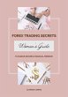 Forex Trading Secrets: Woman's Guide to... - Bild 1