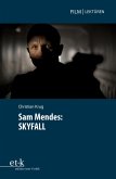 Sam Mendes: SKYFALL (eBook, PDF) Sam Mendes: SKYFALL (eBook, PDF)