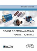 Elementi di Elettromagnetismo per l'Elettrotecnica (eBook, ePUB) Elementi di Elettromagnetismo per l'Elettrotecnica (eBook, ePUB)