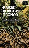 Raíces de un mismo tronco (eBook, ePUB)