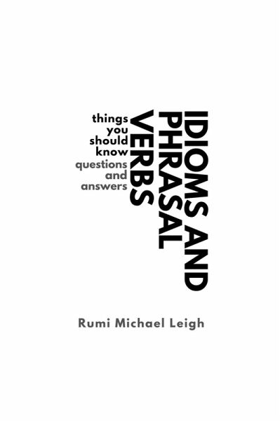 Idioms and Phrasal Verbs (eBook, ePUB) Idioms and Phrasal Verbs (eBook, ePUB)