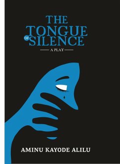 The Tongue of Silence (eBook, ePUB) - Alilu, Aminu Kayode