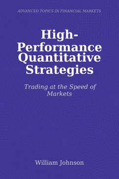 High-Performance Quantitative Strategies (eBook, ePUB) - Johnson, William