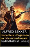 Inspecteur Jörgensen en drie moordenaars: misdaadthriller uit Hamburg (eBook, ePUB)