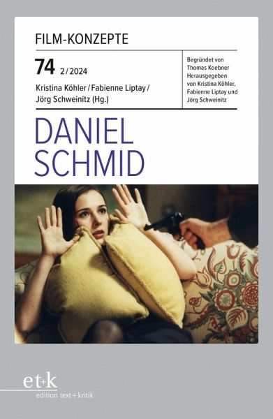 FILM-KONZEPTE 74 - Daniel Schmid (eBook, PDF)