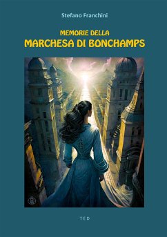 Memorie della marchesa di Bonchamps (eBook, ePUB) - Franchini, Stefano