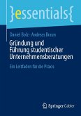 Gründung und Führung studentischer Unternehmensberatungen (eBook, PDF) Gründung und Führung studentischer Unternehmensberatungen (eBook, PDF)