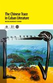 The Chinese Trace in Cuban Literature (eBook, ePUB)