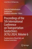 Proceedings of the 5th International Conference on Transportation Geotechnics (ICTG) 2024, Volume 6 (eBook, PDF)