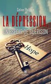La dépression, un espoir de guérison (eBook, ePUB) La dépression, un espoir de guérison (eBook, ePUB)